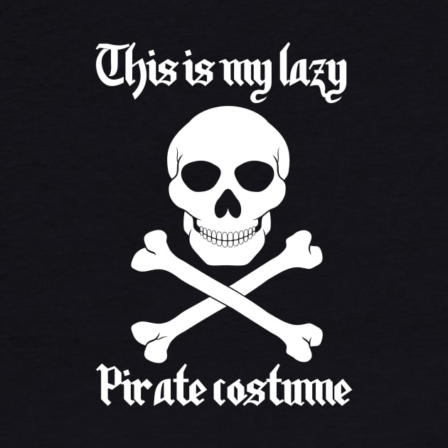 This Is My Lazy Pirate Costume by n23tees